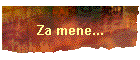 Za mene...
